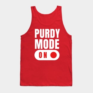PURDY MODE ON Tank Top